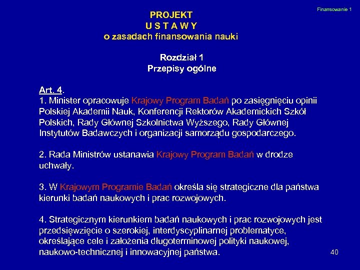 PROJEKT U S T A W Y o zasadach finansowania nauki Finansowanie 1 Rozdział