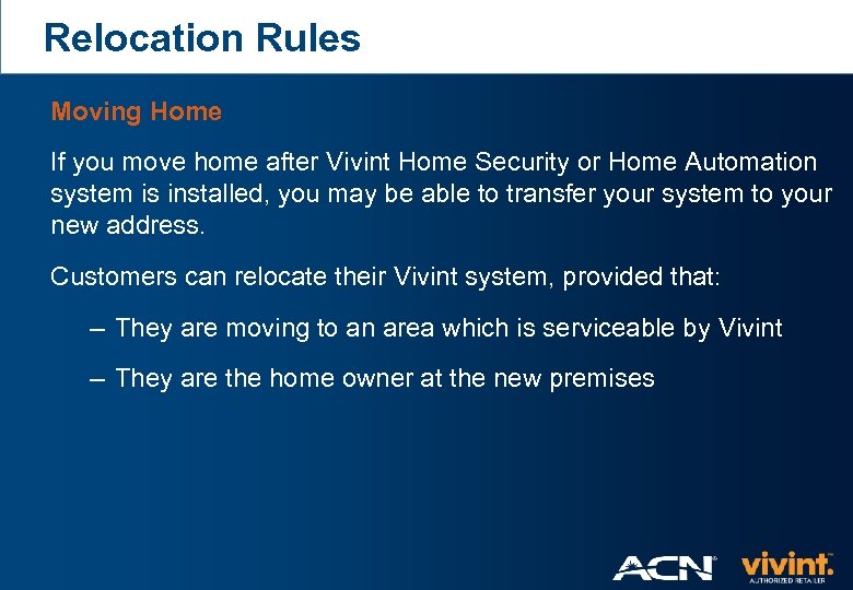 Relocation Rules Moving Home If you move home after Vivint Home Security or Home