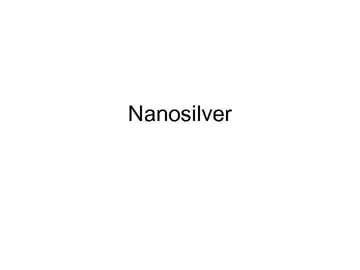 Nanosilver 