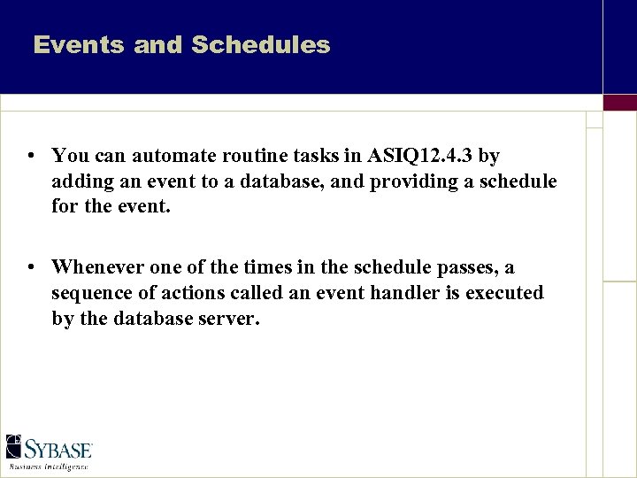 Events and Schedules • You can automate routine tasks in ASIQ 12. 4. 3