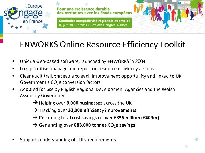 ENWORKS Online Resource Efficiency Toolkit • • • Unique web-based software, launched by ENWORKS