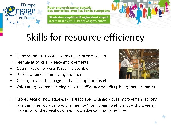 Skills for resource efficiency • • • Understanding risks & rewards relevant to business