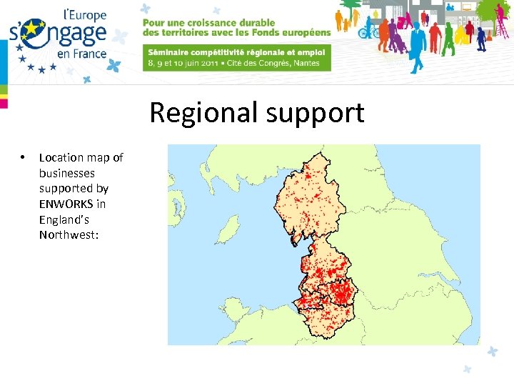 Regional support • Location map of businesses supported by ENWORKS in England’s Northwest: 