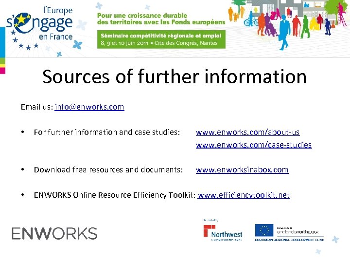 Sources of further information Email us: info@enworks. com • For further information and case