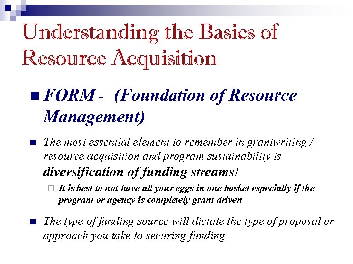 Understanding the Basics of Resource Acquisition n FORM - (Foundation of Resource Management) n