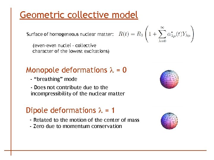 Geometric collective model Surface of homogeneous nuclear matter: (even-even nuclei – collective character of