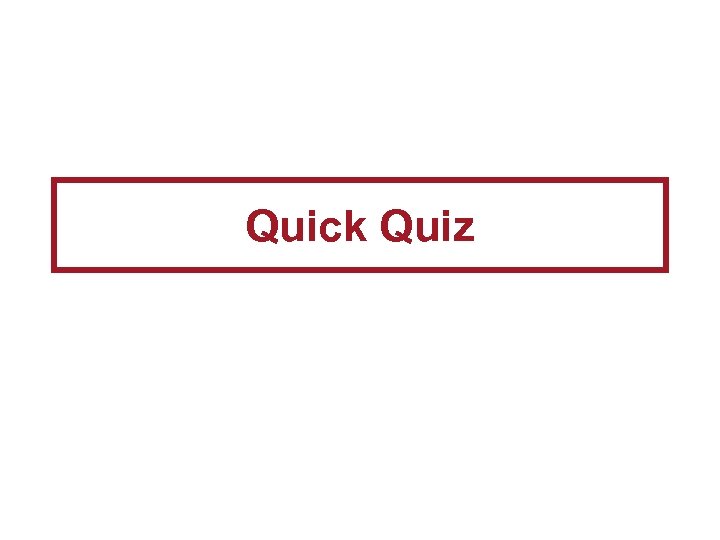 Quick Quiz 