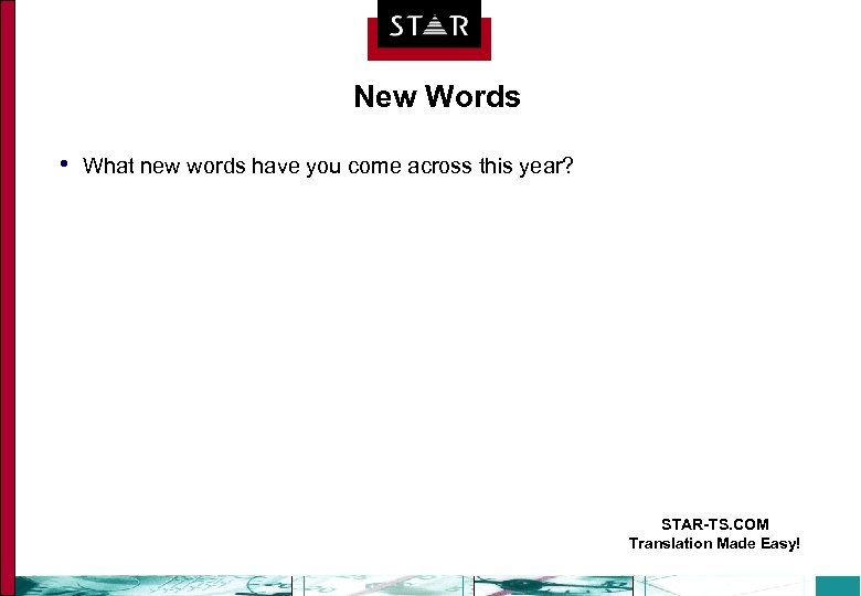 New Words • What new words have you come across this year? STAR-TS. COM