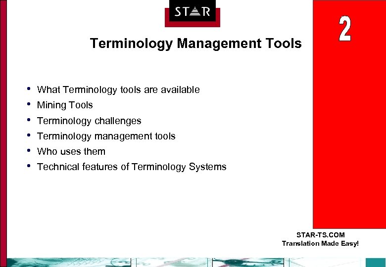 Terminology Management Tools • • • What Terminology tools are available Mining Tools Terminology