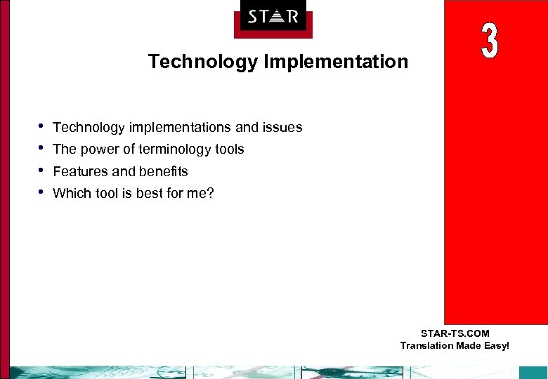 Technology Implementation • • Technology implementations and issues The power of terminology tools Features
