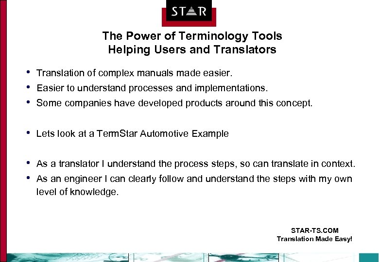 The Power of Terminology Tools Helping Users and Translators • • • Translation of