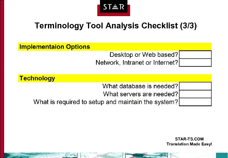 Terminology Tool Analysis Checklist (3/3) STAR-TS. COM Translation Made Easy! 