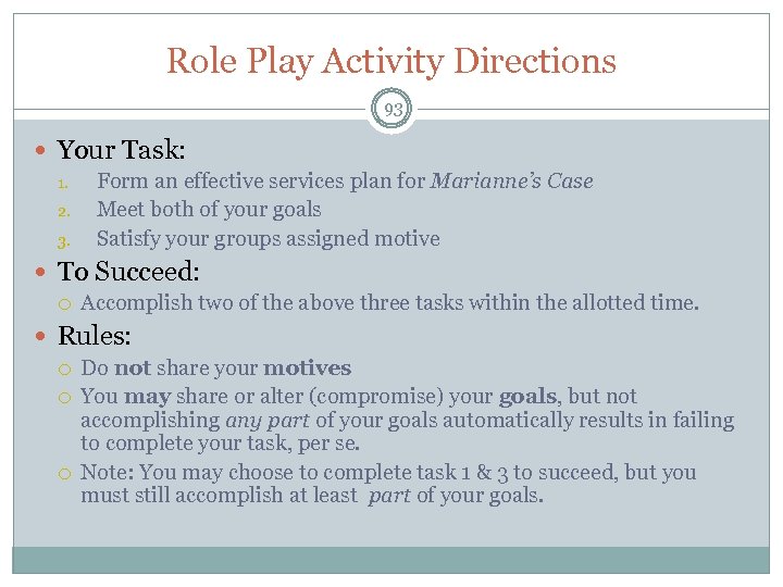 Role Play Activity Directions 93 Your Task: 1. 2. 3. Form an effective services