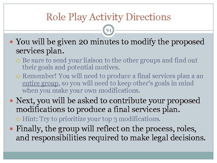 Role Play Activity Directions 94 You will be given 20 minutes to modify the
