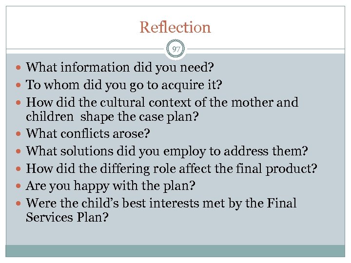 Reflection 97 What information did you need? To whom did you go to acquire