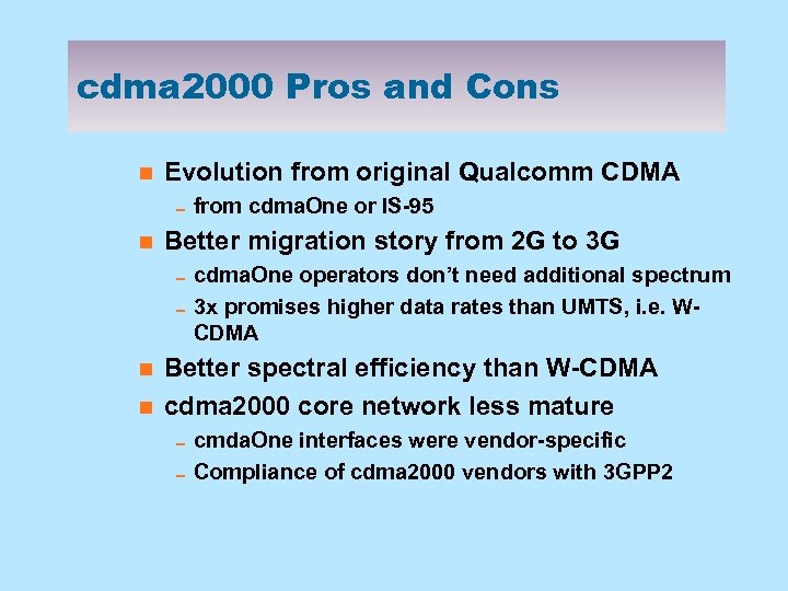 cdma 2000 Pros and Cons n Evolution from original Qualcomm CDMA 0 from cdma.