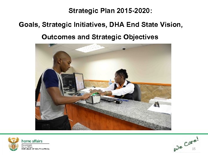 Strategic Plan 2015 -2020: Goals, Strategic Initiatives, DHA End State Vision, Outcomes and Strategic