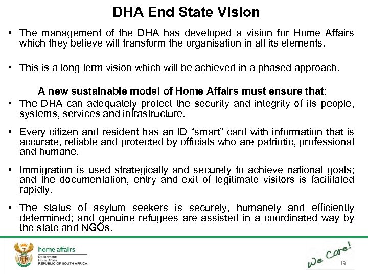  DHA End State Vision • The management of the DHA has developed a