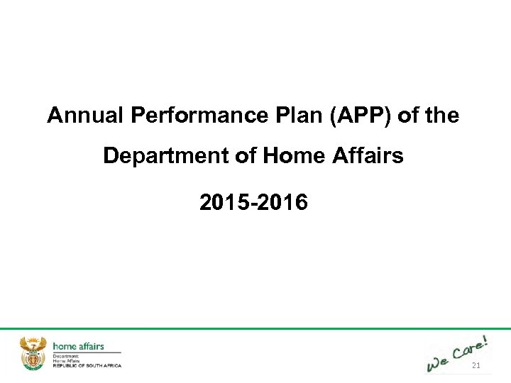 Annual Performance Plan (APP) of the Department of Home Affairs 2015 -2016 21 