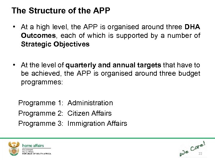 The Structure of the APP • At a high level, the APP is organised