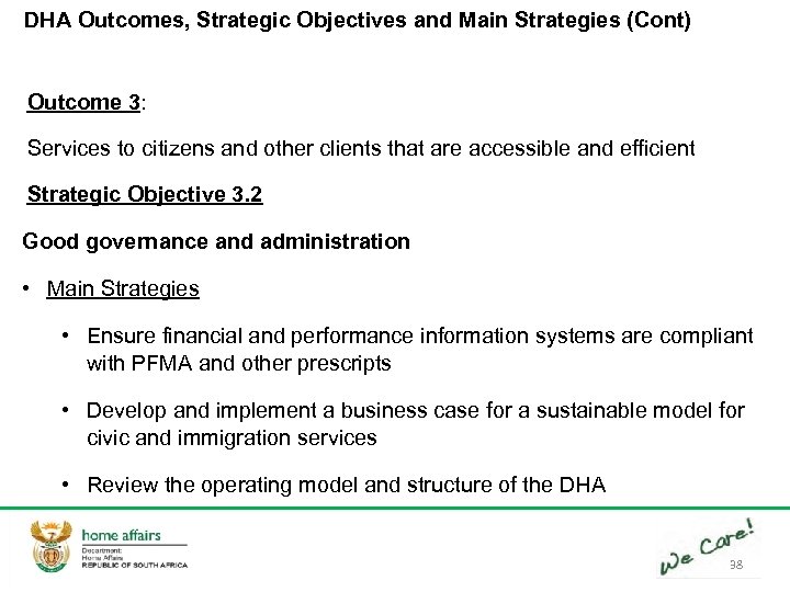 DHA Outcomes, Strategic Objectives and Main Strategies (Cont) Outcome 3: Services to citizens and