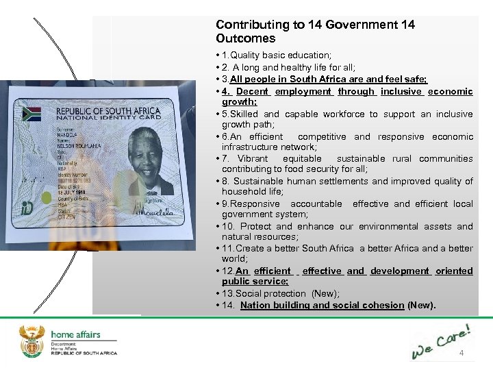 Contributing to 14 Government 14 Outcomes • 1. Quality basic education; • 2. A