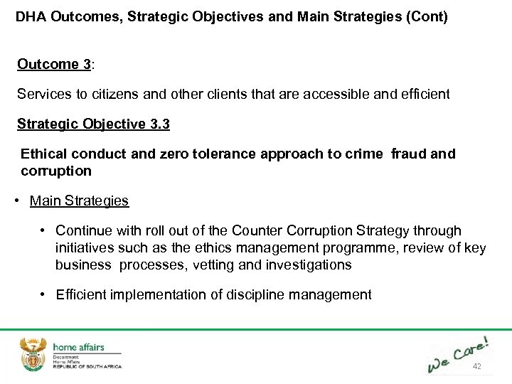 DHA Outcomes, Strategic Objectives and Main Strategies (Cont) Outcome 3: Services to citizens and