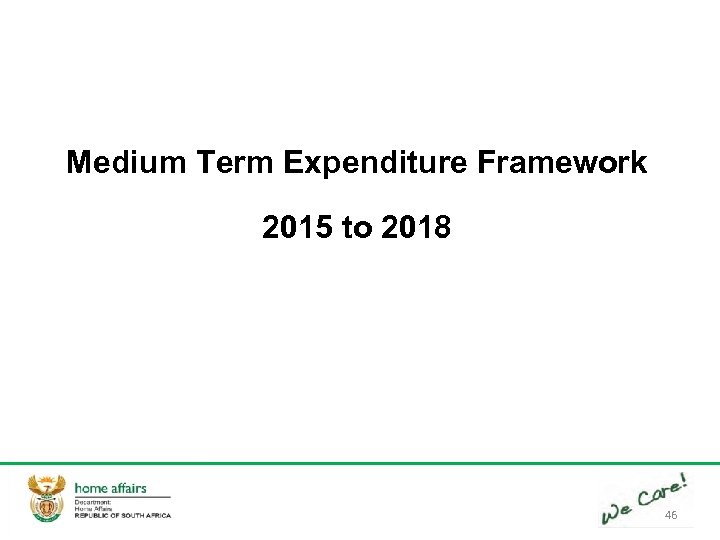 Medium Term Expenditure Framework 2015 to 2018 46 