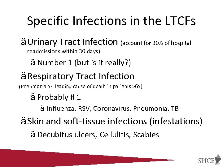 Specific Infections in the LTCFs ä Urinary Tract Infection (account for 30% of hospital