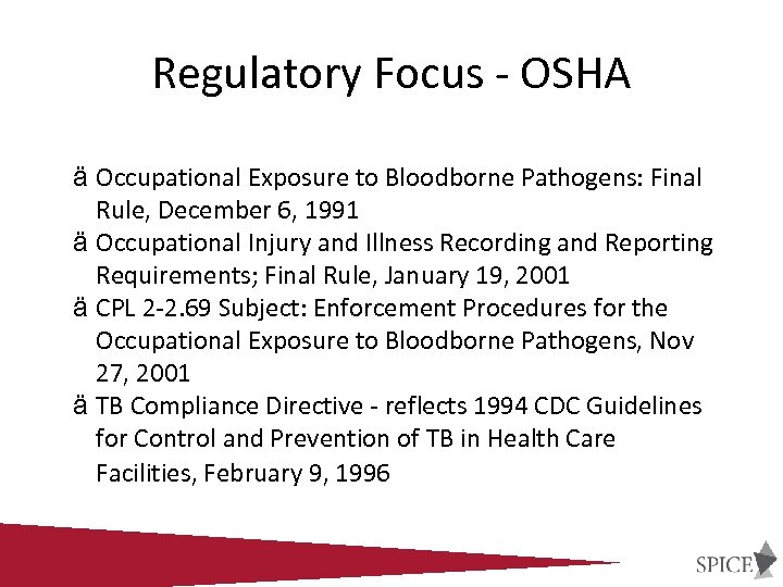 Regulatory Focus - OSHA ä Occupational Exposure to Bloodborne Pathogens: Final Rule, December 6,