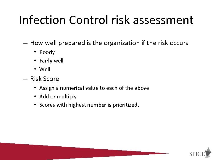 Infection Control risk assessment – How well prepared is the organization if the risk
