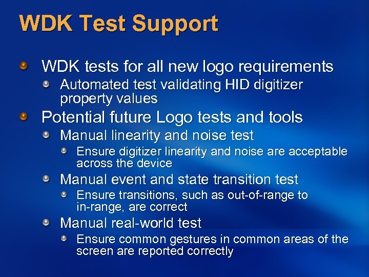 WDK Test Support WDK tests for all new logo requirements Automated test validating HID