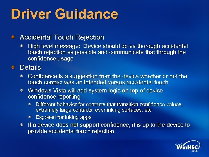 Driver Guidance Accidental Touch Rejection High level message: Device should do as thorough accidental