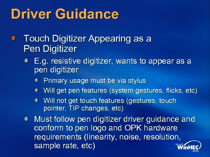 Driver Guidance Touch Digitizer Appearing as a Pen Digitizer E. g. resistive digitizer, wants