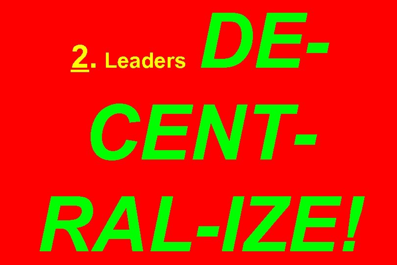 DECENTRAL-IZE! 2. Leaders 