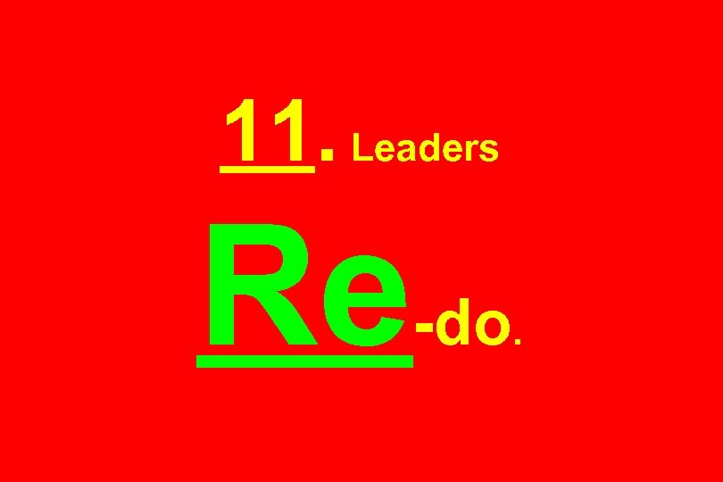 11. Leaders Re -do. 