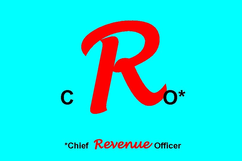 C R *Chief Revenue O* Officer 