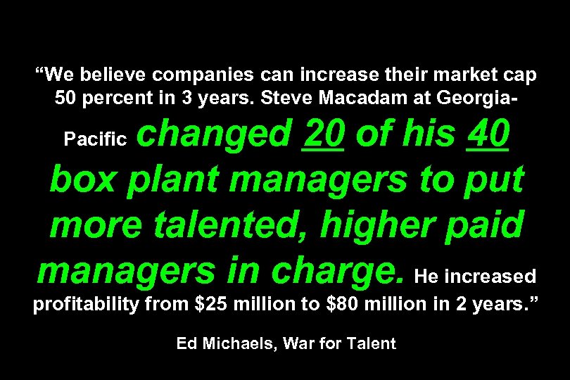 “We believe companies can increase their market cap 50 percent in 3 years. Steve