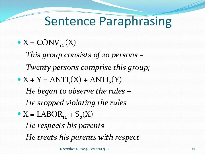 Sentence Paraphrasing X = CONV 12 (X) This group consists of 20 persons –
