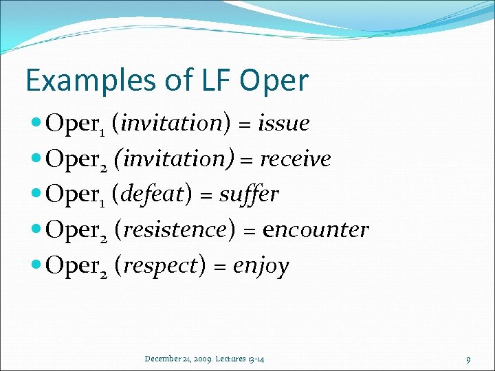 Examples of LF Oper 1 (invitation) = issue Oper 2 (invitation) = receive Oper