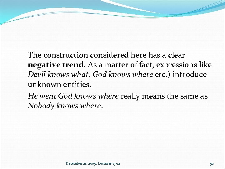The construction considered here has a clear negative trend. As a matter of fact,