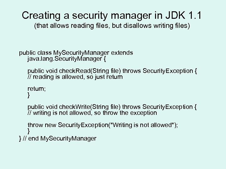 Creating a security manager in JDK 1. 1 (that allows reading files, but disallows