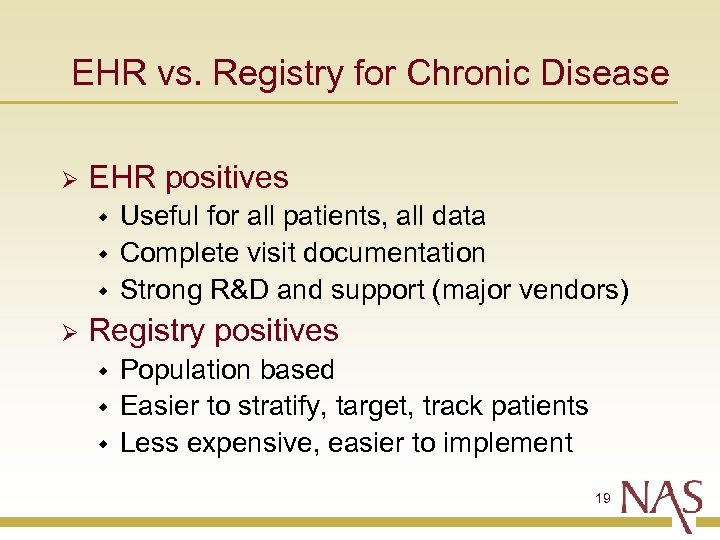 EHR vs. Registry for Chronic Disease Ø EHR positives w w w Ø Useful