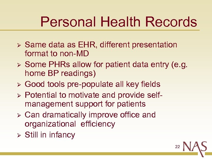 Personal Health Records Ø Ø Ø Same data as EHR, different presentation format to