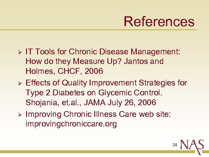 References Ø Ø Ø IT Tools for Chronic Disease Management: How do they Measure