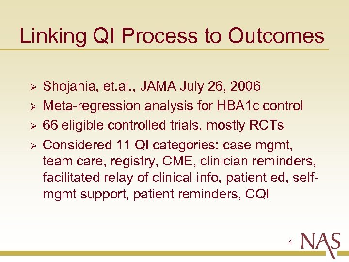 Linking QI Process to Outcomes Ø Ø Shojania, et. al. , JAMA July 26,