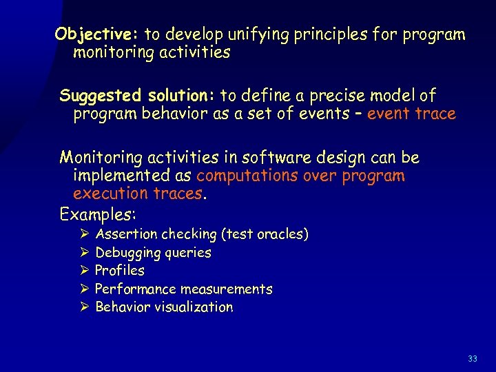 Objective: to develop unifying principles for program monitoring activities Suggested solution: to define a