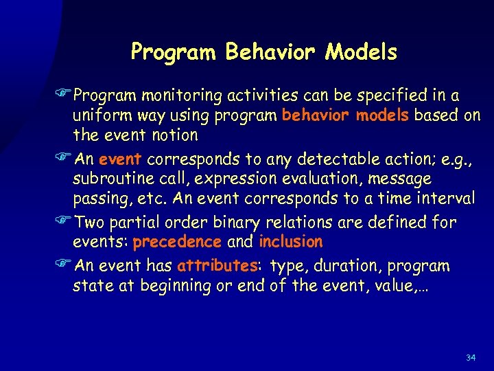 Program Behavior Models FProgram monitoring activities can be specified in a uniform way using