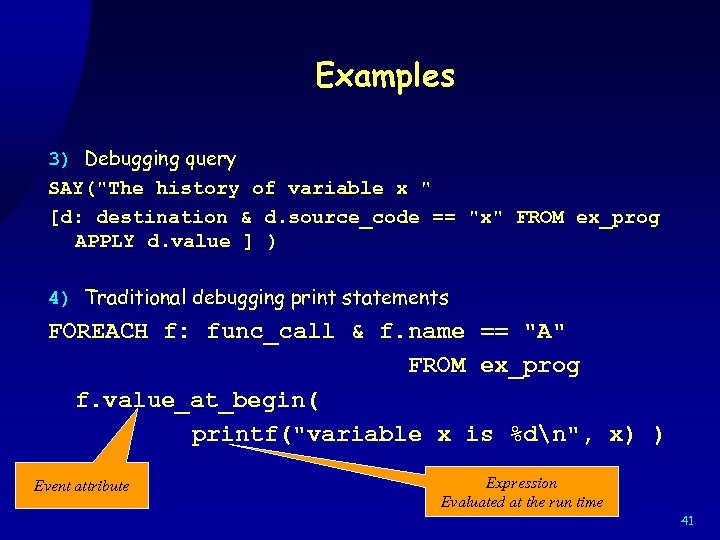 Examples 3) Debugging query SAY(