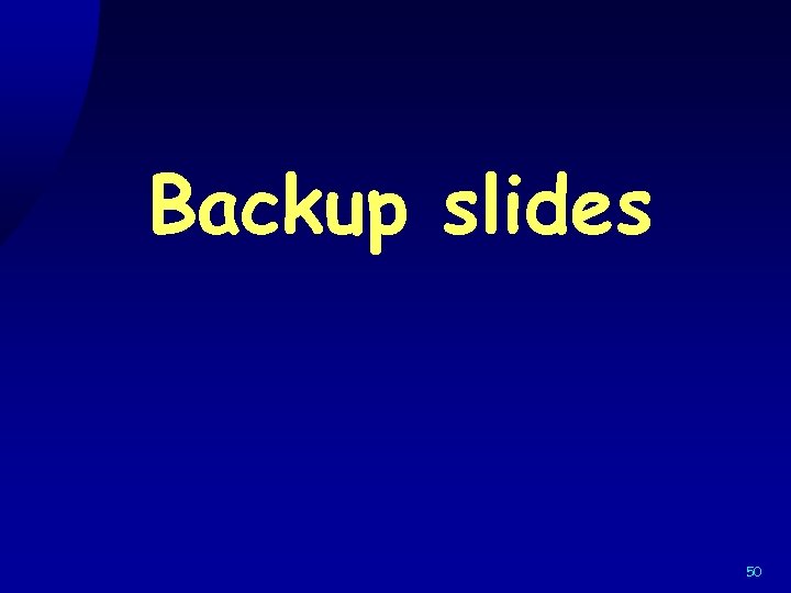 Backup slides 50 